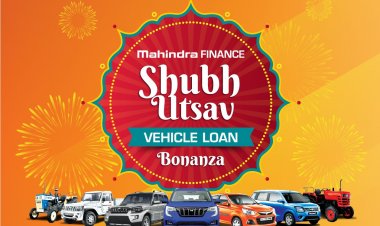 महिंद्रा फाइनेंस ने वाहन ऋणों पर 2 महीने के विशेष त्यौहारी ऑफर्स 'शुभ उत्सव' का शुभारंभ किया